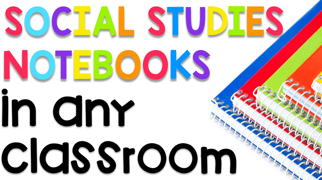 Social Studies Interactive Notebooks in any Classroom