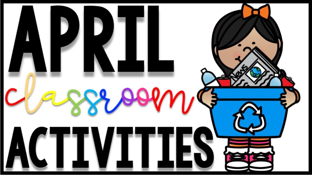 april-classroom-activities