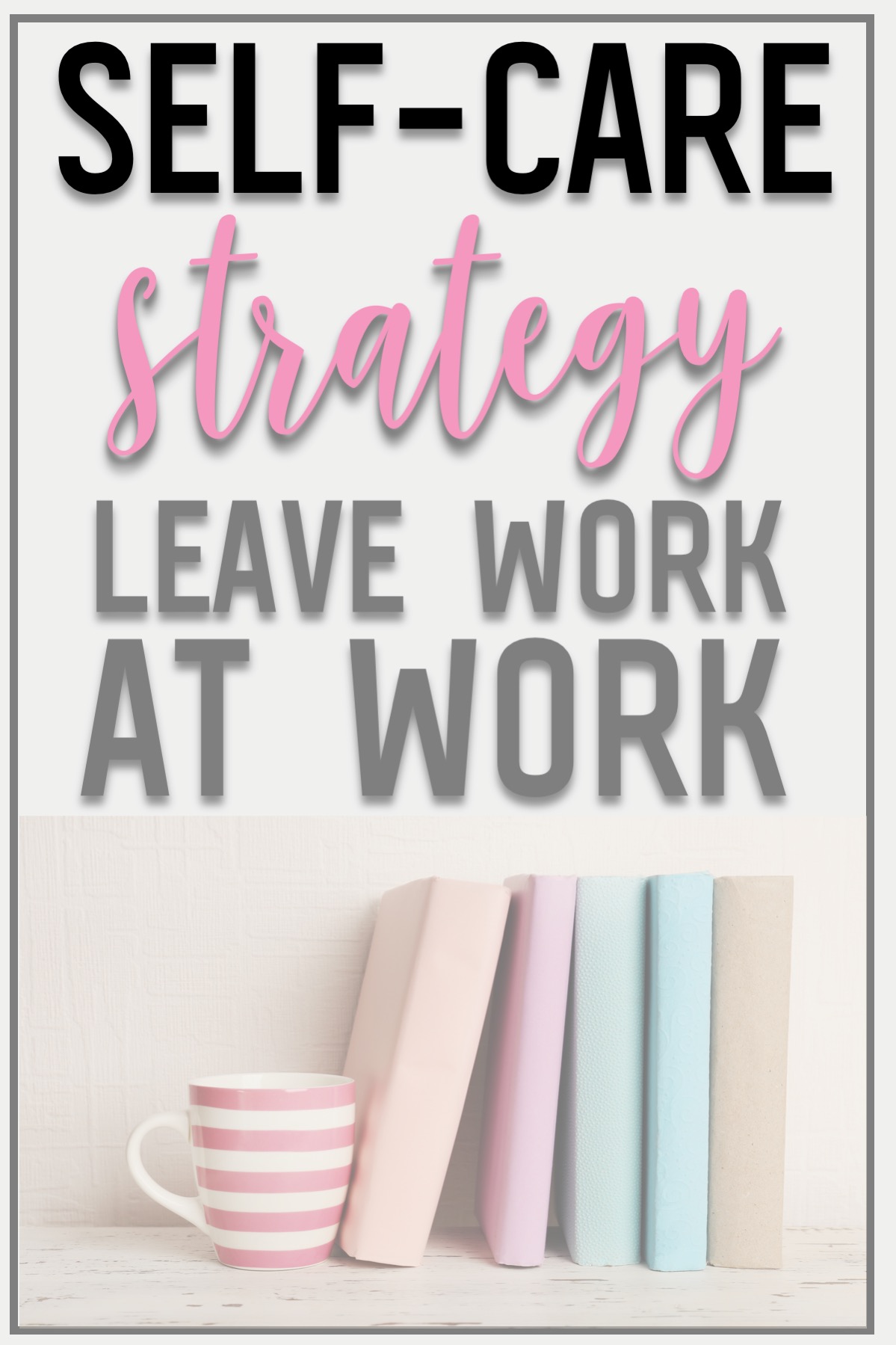 self-care-strategy-leave-work