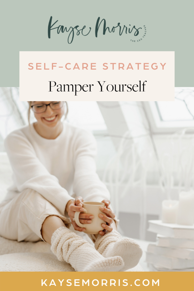 Top Self-Care Strategies for Teachers · Kayse Morris