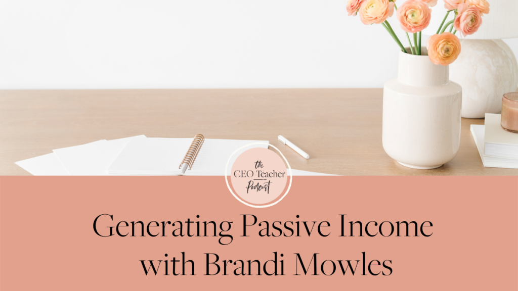 Generating Passive with Brandi Mowles · Kayse Morris