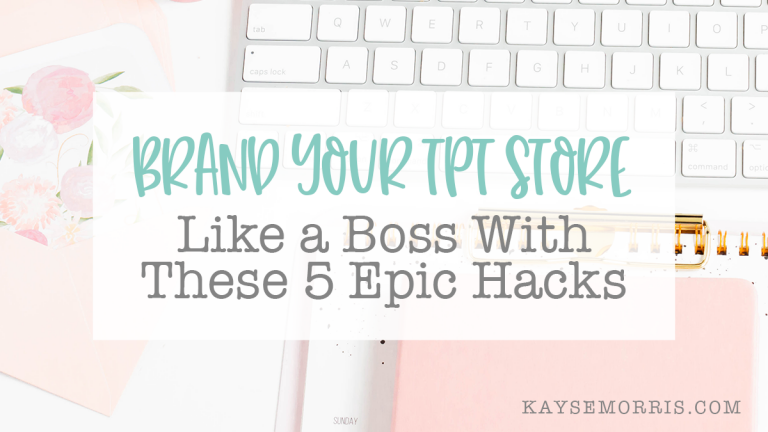 Brand Your Tpt Store Like A Boss With These 5 Epic Hacks Kayse Morris Brand Your Tpt Store Like A Boss With These 5 Epic Hacks Kayse Morris