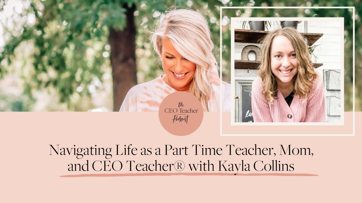 navigating-life-as-a-part-time-teacher-mom-and-ceo-teacher-with