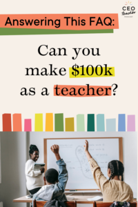can you make 100K as a teacher