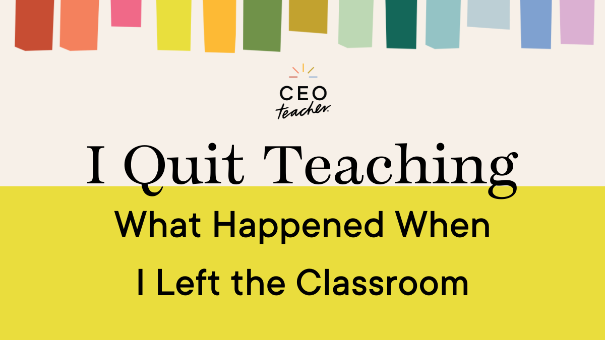 I Quit Teaching - 15 things that Happened · Kayse Morris